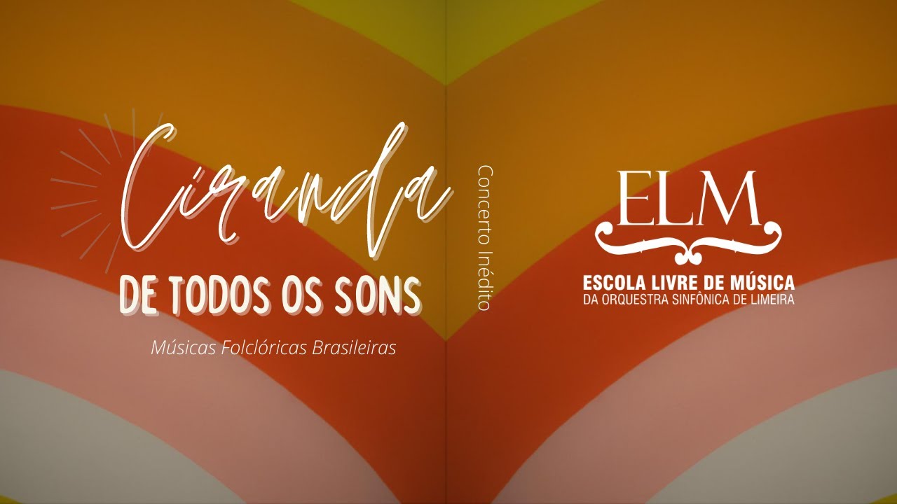 Ciranda de Todos os Sons - ELM Limeira