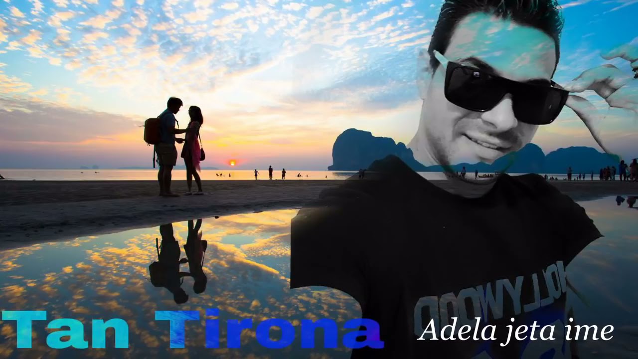 Tan Tirona - Adela jeta ime