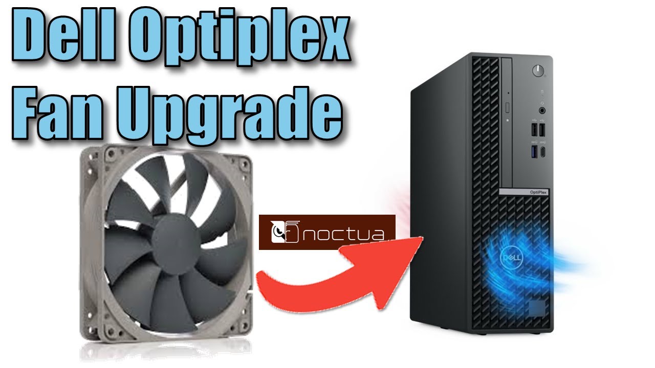 Dell Optiplex 7020 Airflow Upgrade (Noctua Fan)