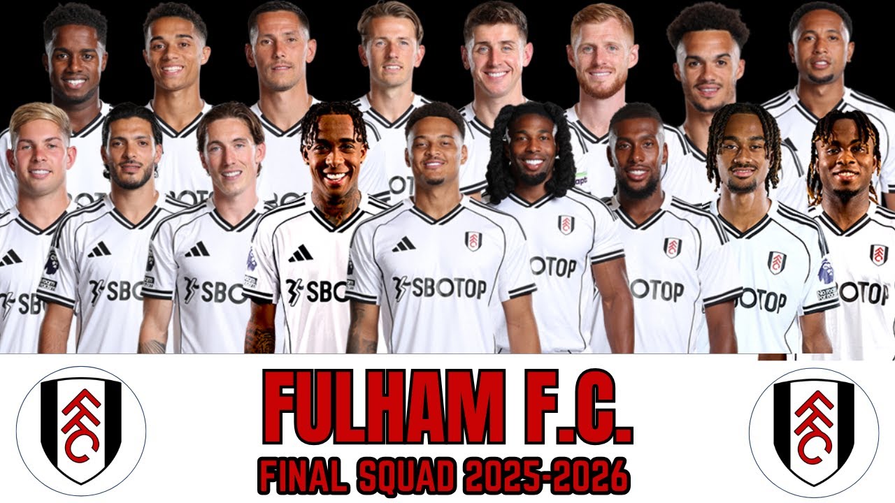 FULHAM FC Final Squad Comparison 2025-26 | Players, Countries & Position