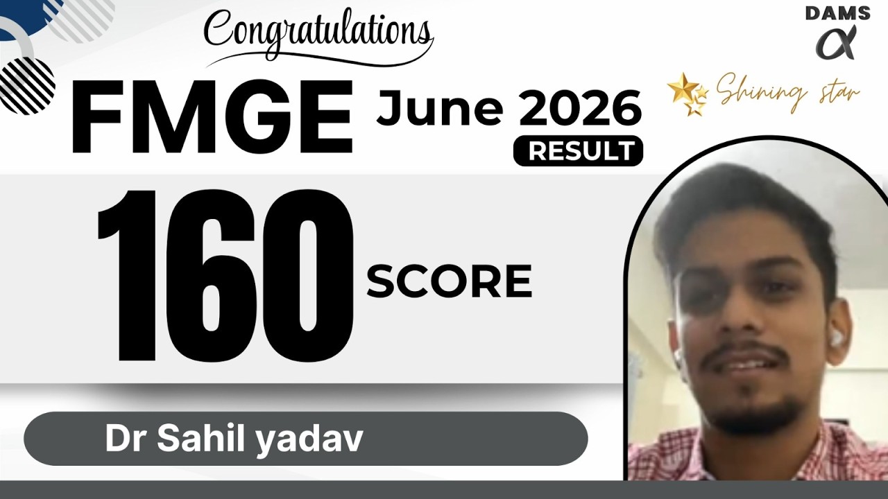 FMGE Score 160 | Dr Sahil yadav Proud DAMS Shinning Stars