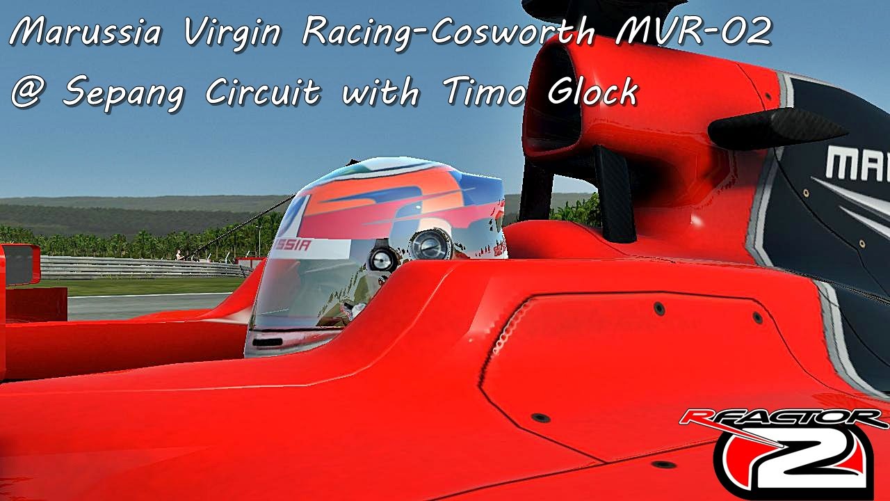 [rFactor2] Marussia Virgin Racing-Cosworth MVR-02 @ Sepang with Timo Glock @60FPS [HD]