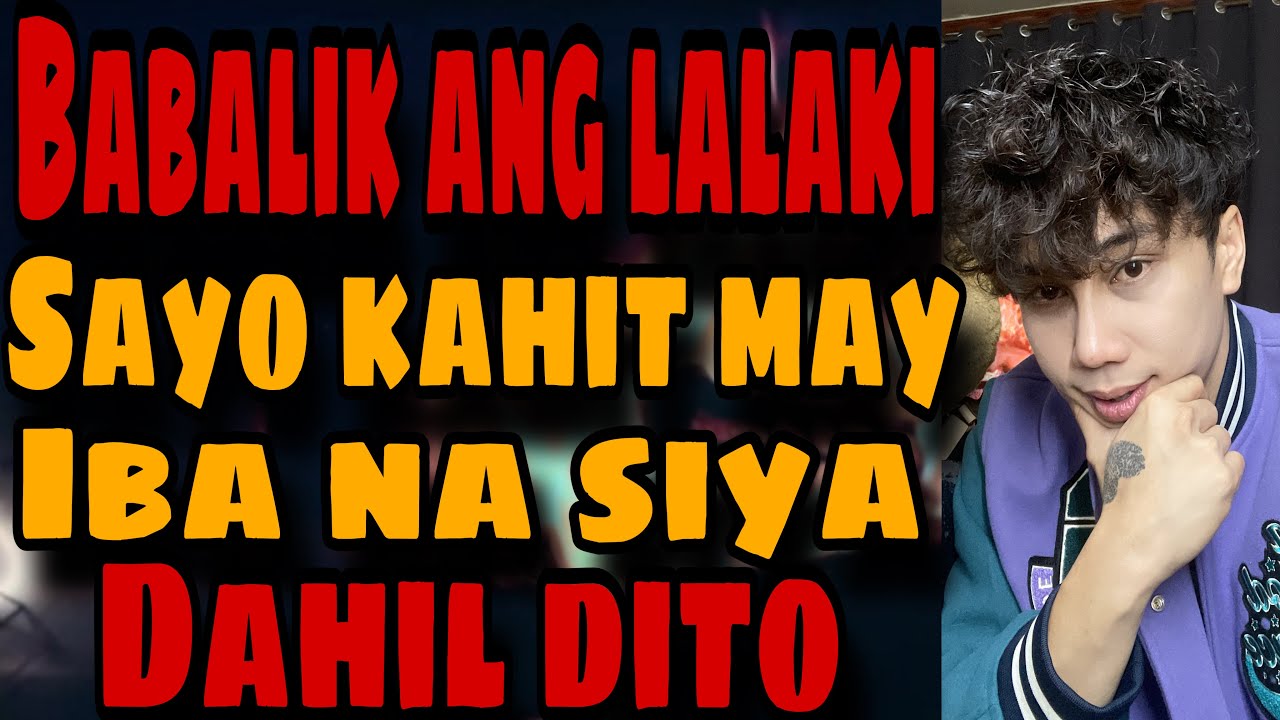 BAKIT BUMABALIK ANG LALAKI SA NO CONTACT RULE KAHIT MAY IBA NA SIYA