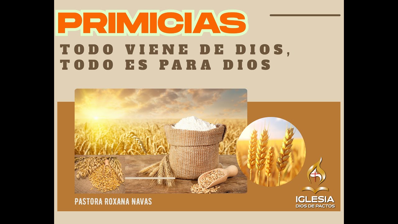PASTORA ROXANA NAVAS: PRIMICIAS TODO VIENE DE DIOS, TODO ES PARA DIOS
