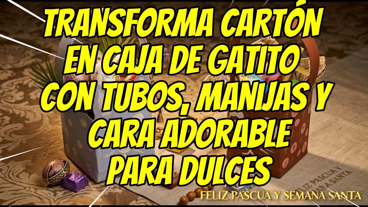 TRANSFORMA CARTÓN En caja de gatito con tubos, manijas y cara adorable para dulces 🐱