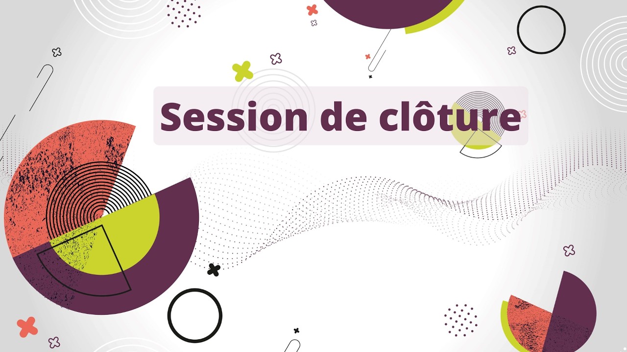 Session de clôture (table ronde)