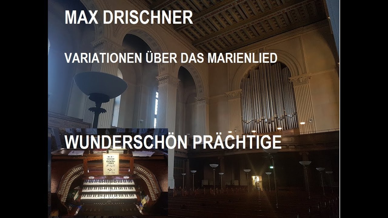 Max Drischner (1891 - 1971) - Variationen über das Marienlied 