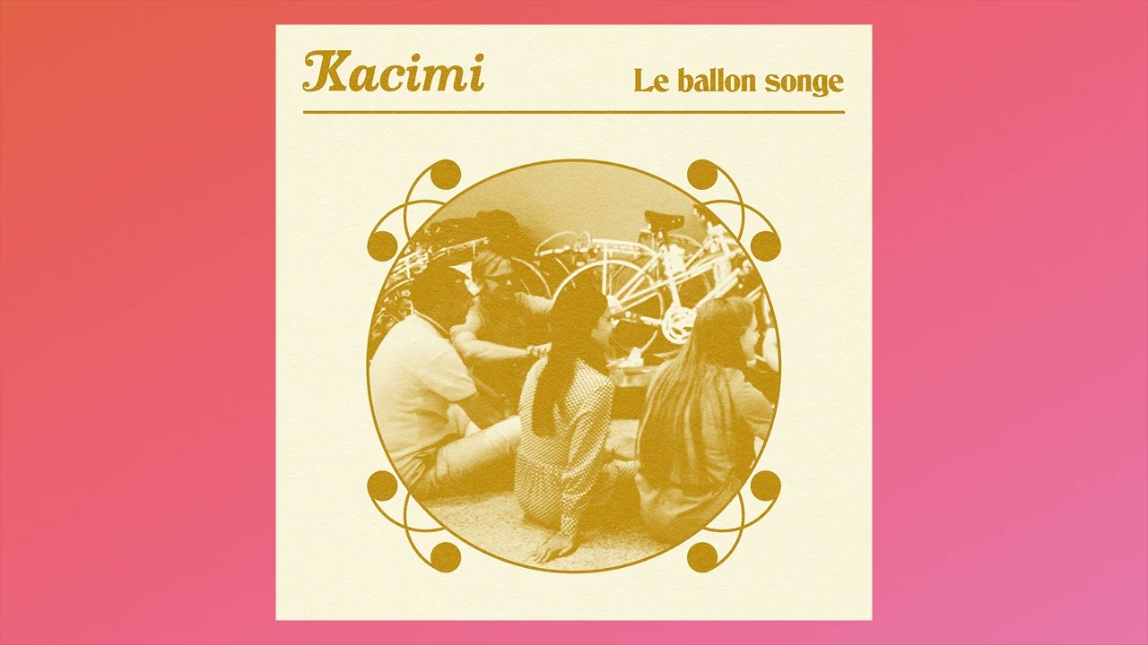 KACIMI - Le Ballon Songe (Official Audio)