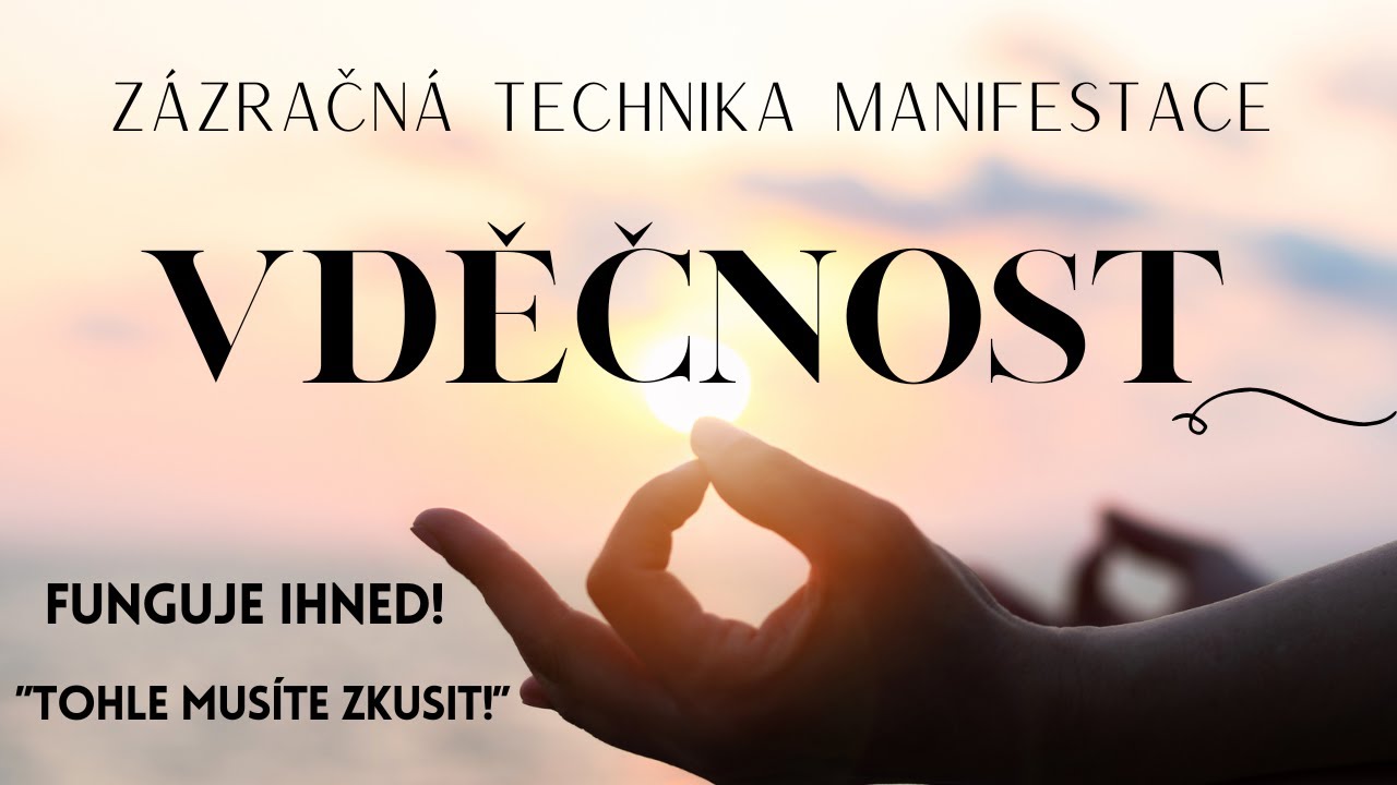 Nejmocněj&scaron;&iacute; n&aacute;stroj Manifestace - Vděčnost! Manifestuje si ihned Pen&iacute;ze, Hojnost, Uzdraven&iacute;!