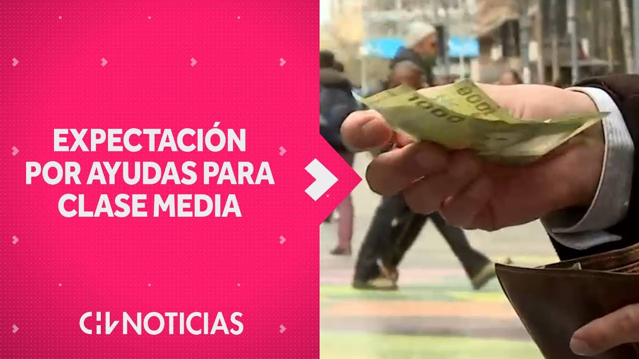 Expectaci&oacute;n por paquete de medias del gobierno en ayuda de la clase media - CHV Noticias