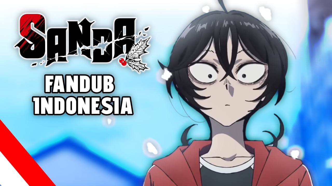 SANDA EPISODE 1 FANDUB INDONESIA