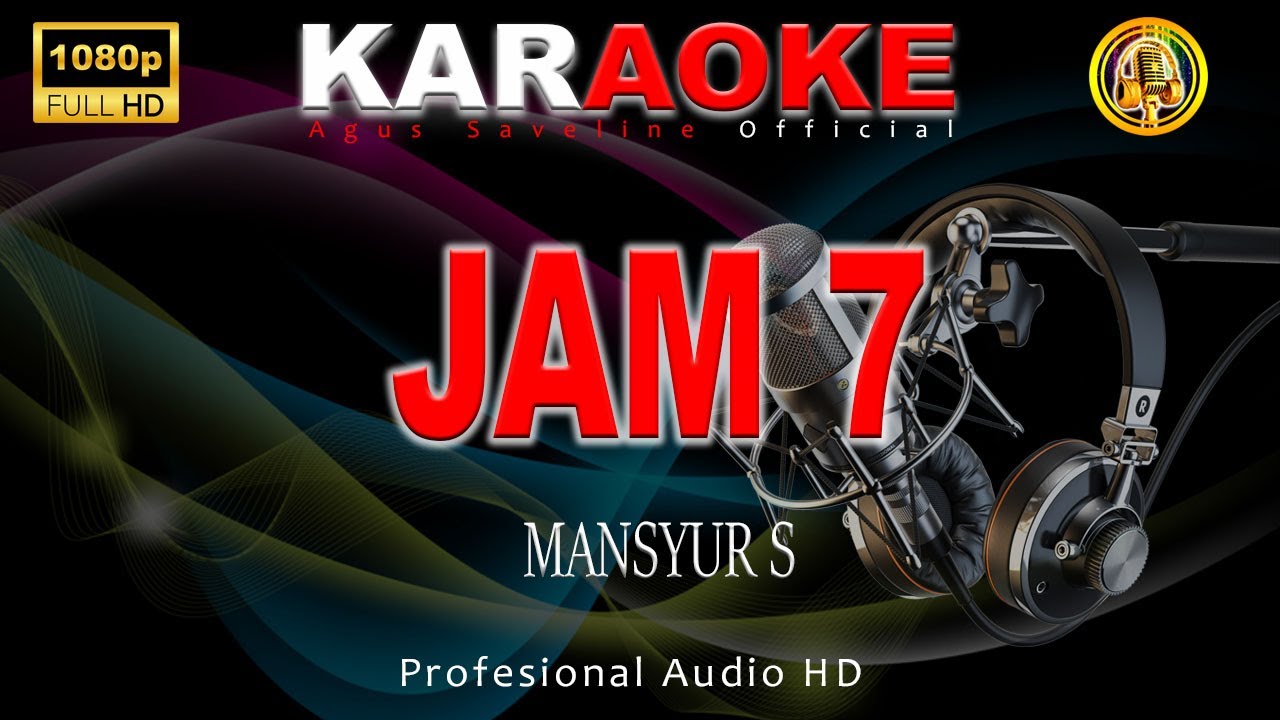 Jam 7 Mansyur S Karaoke Dangdut  #agussavelineofficial