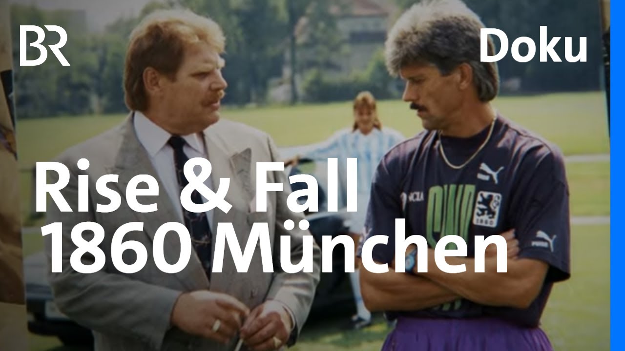 Rise & Fall of 1860 München: Griff nach den Sternen in den 90er Jahren | Fußball | Doku-Serie | BR