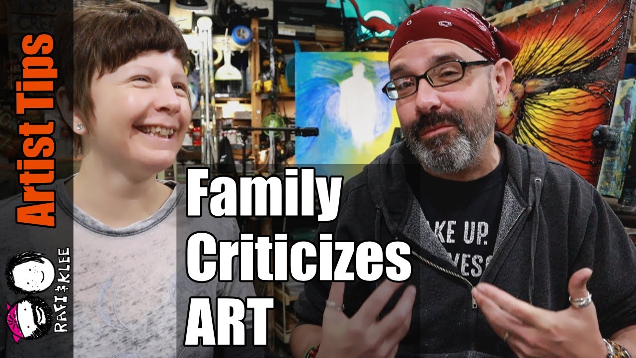 When Family Criticizes Your Art