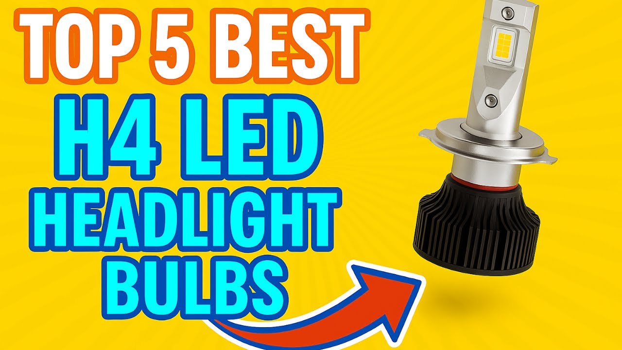 Top 5 Best H4 LED Headlight Bulbs