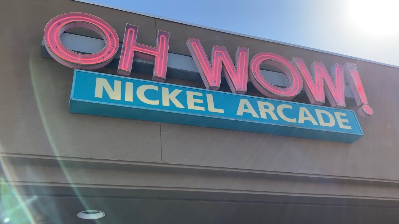 OH WOW! NICKEL ARCADE FRESNO