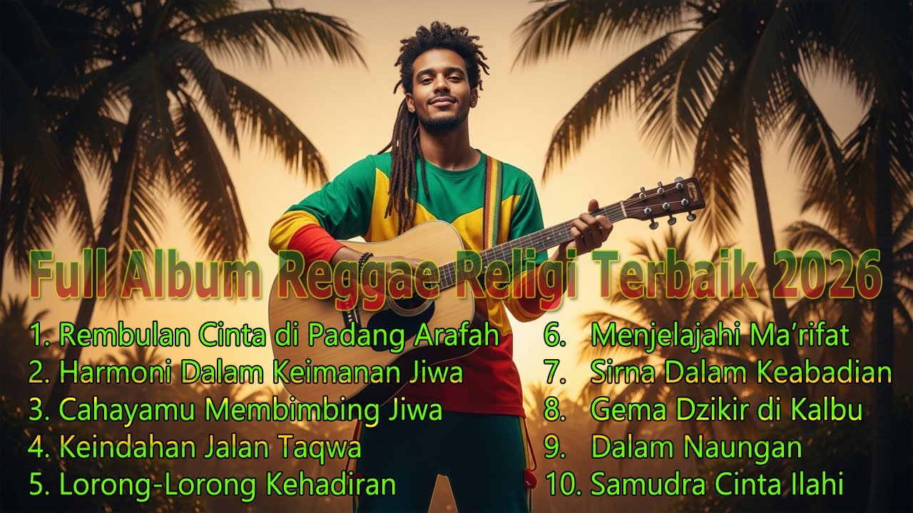 Reggae Religi Islami Terbaru 2026 🎧 Full Album – Musik Santai & Damai Semua Lagu
