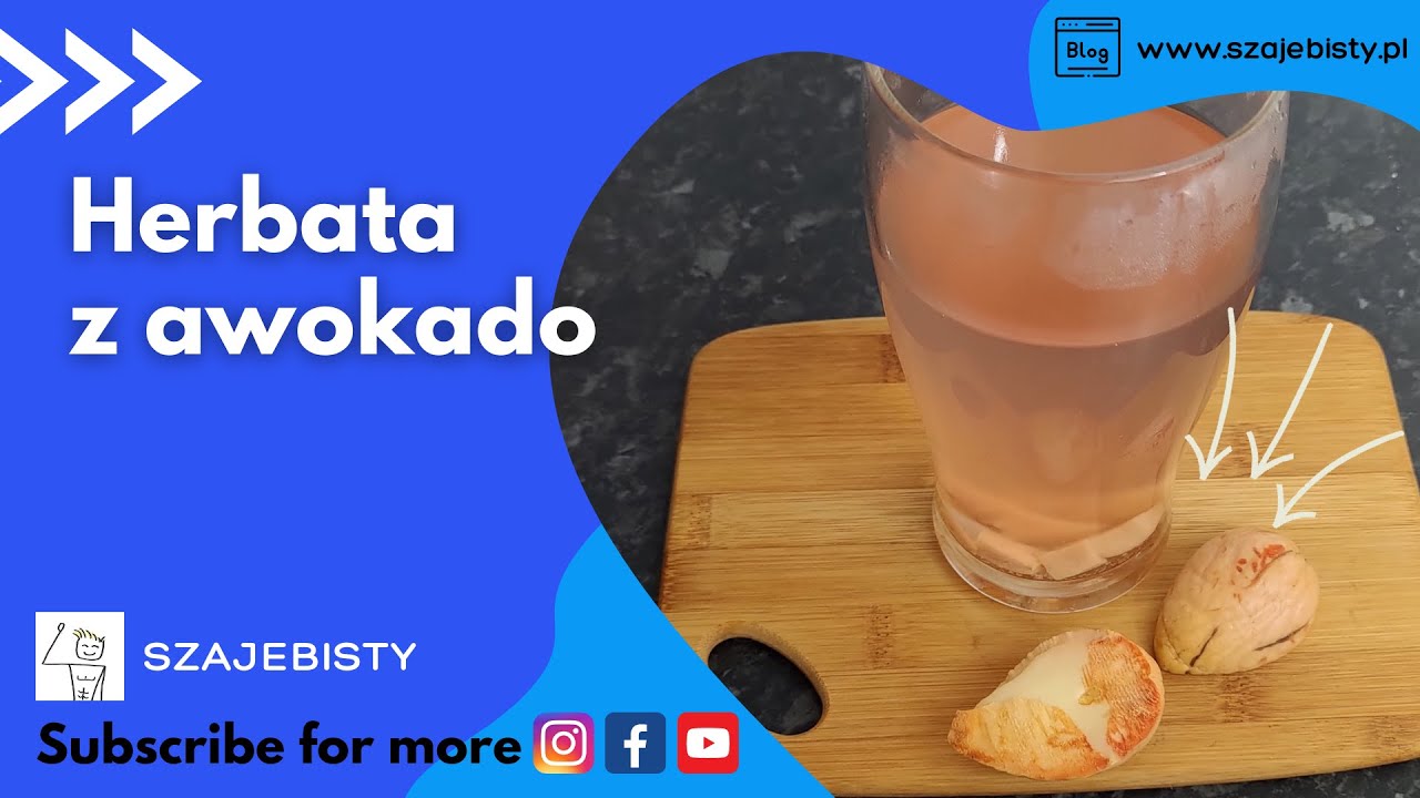 Herbata z pestki awokado