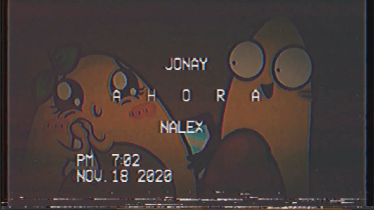 Jonay - AHORA ft. Nalex