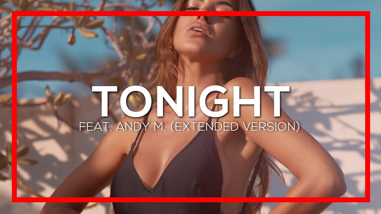 🔴 DEEPSYSTEM feat. Andy M. - Tonight (Extended Version) (Online Music Video)