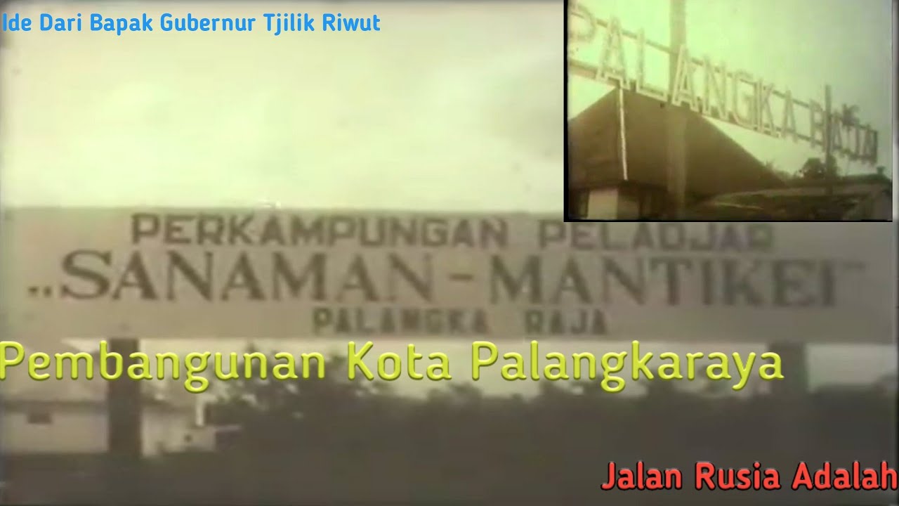 kota palangkaraya tempo dulu - Awal pembangunan Palangkaraya