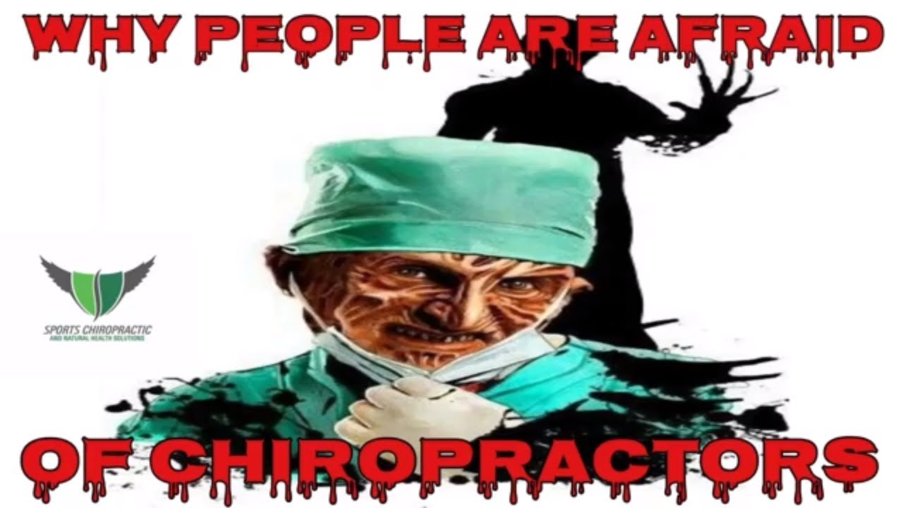 Why People Are Afraid of Chiropractors?