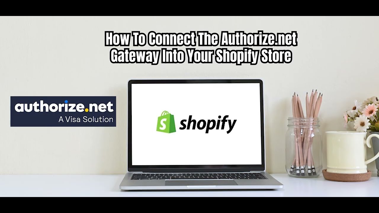Shopify/Authorize.net Integration