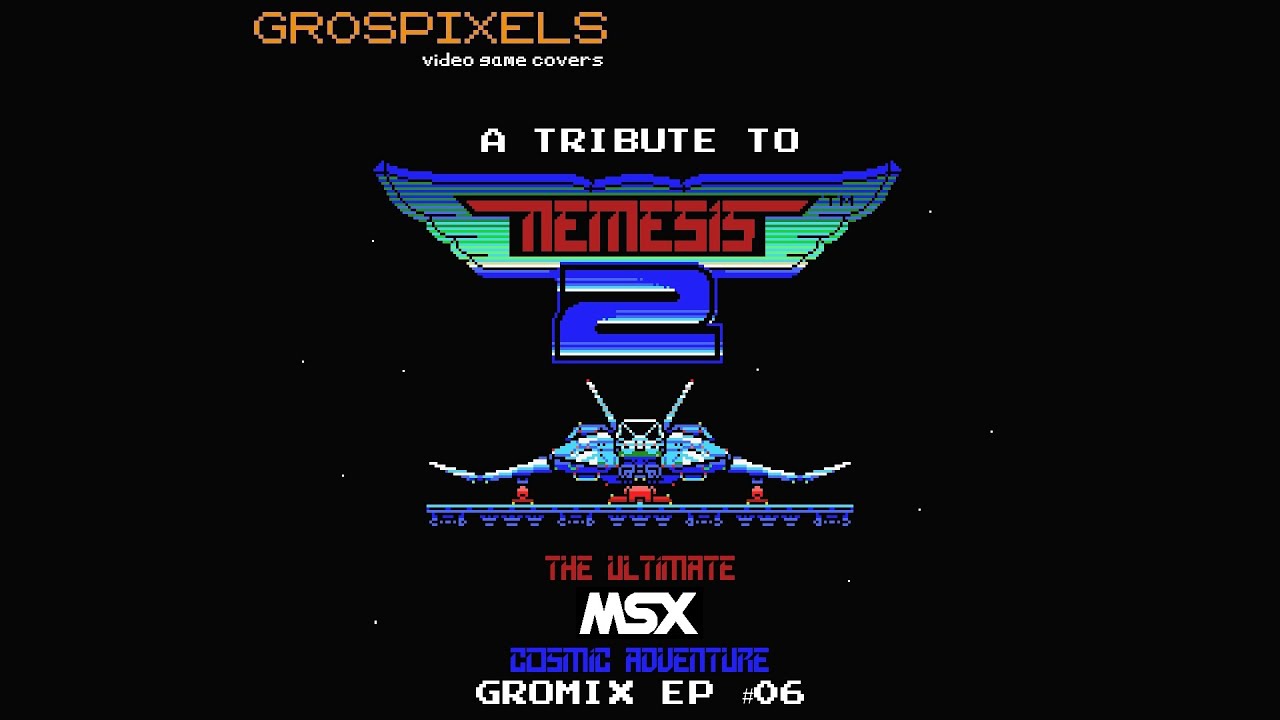 A tribute To Nemesis 2 : Track 4 - cover by Grospixels