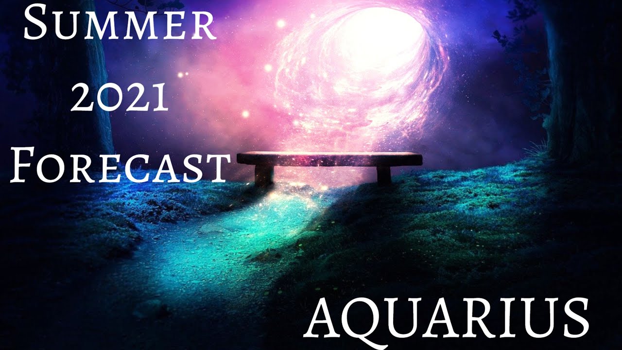 ♒️Aquarius ~ Big Changes In Unexpected Ways! ~ Summer 2021 Forecast