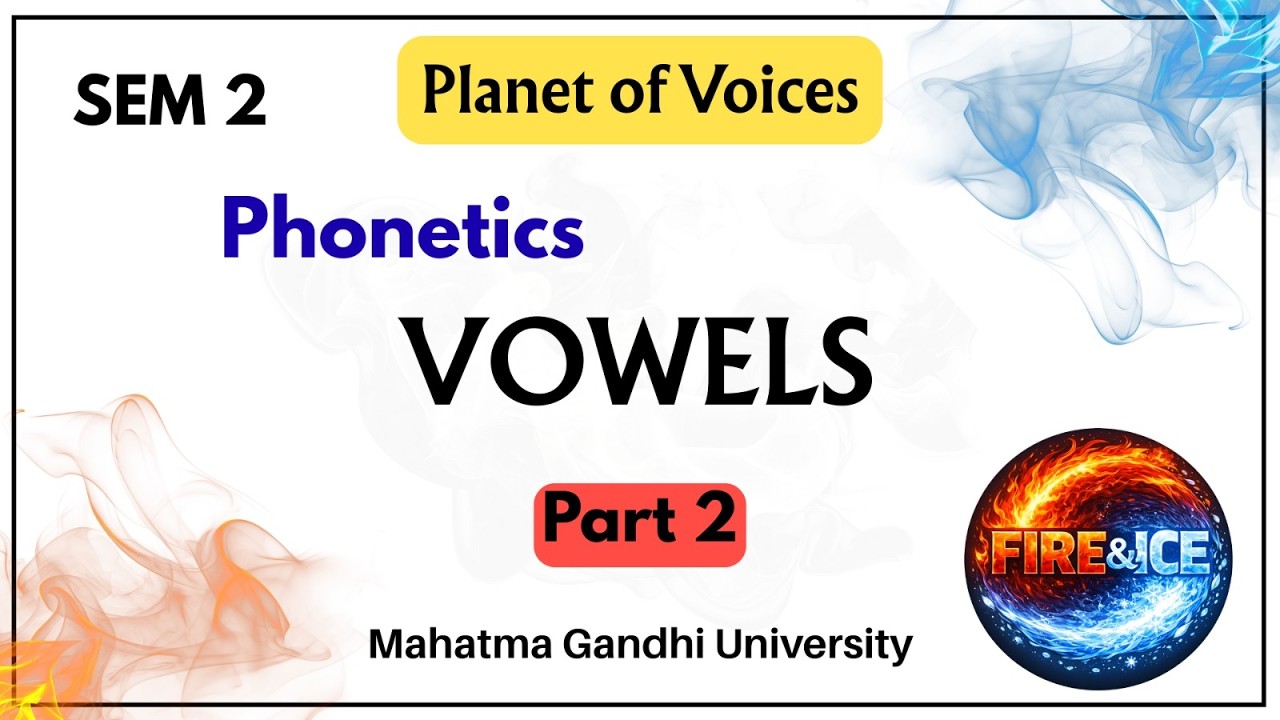 Phonetics/Vowels/PART 2/Planet of Voices/Sem 2/Mg university /English + Malayalam/B.Sc/ BCA
