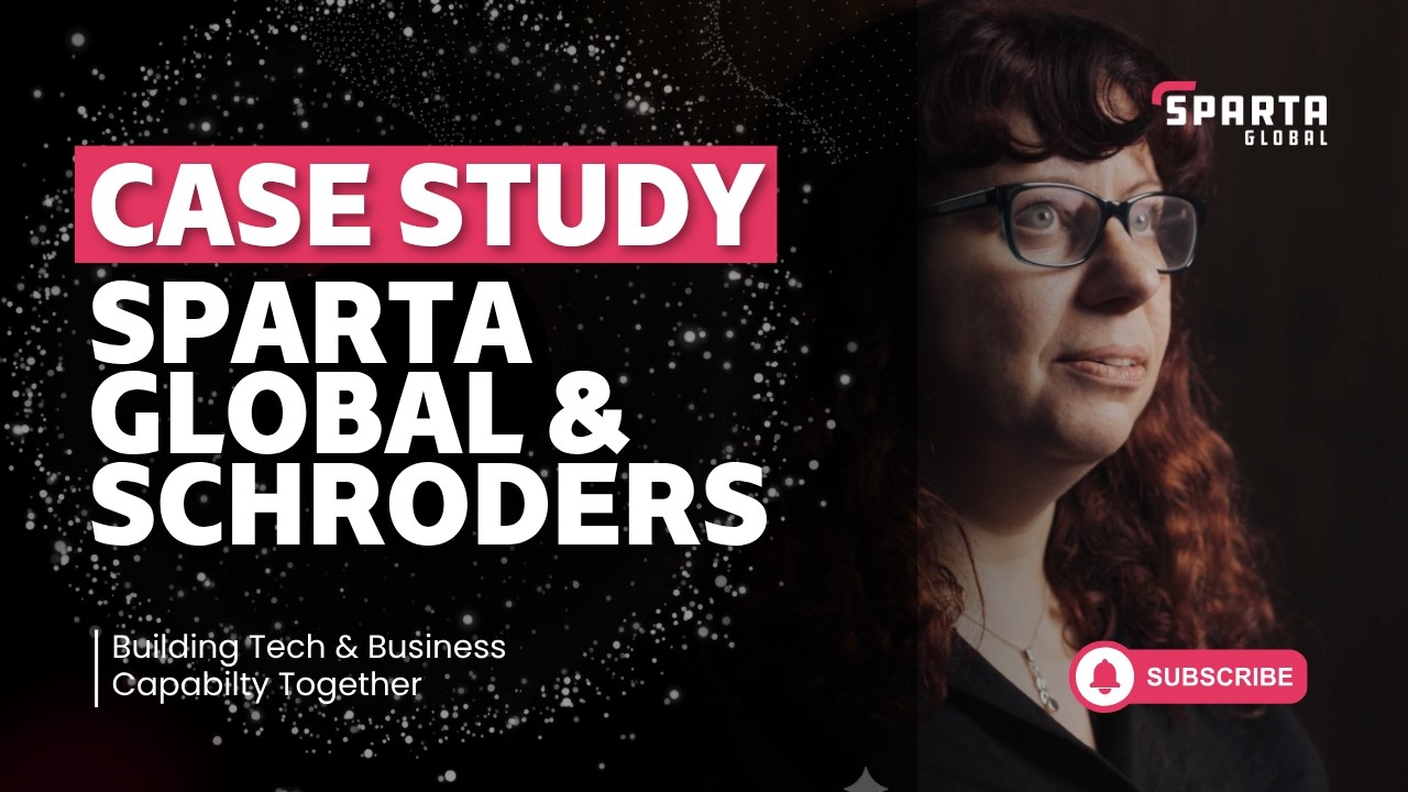 Sparta Global & Schroders: Building Tech & Business Capability together