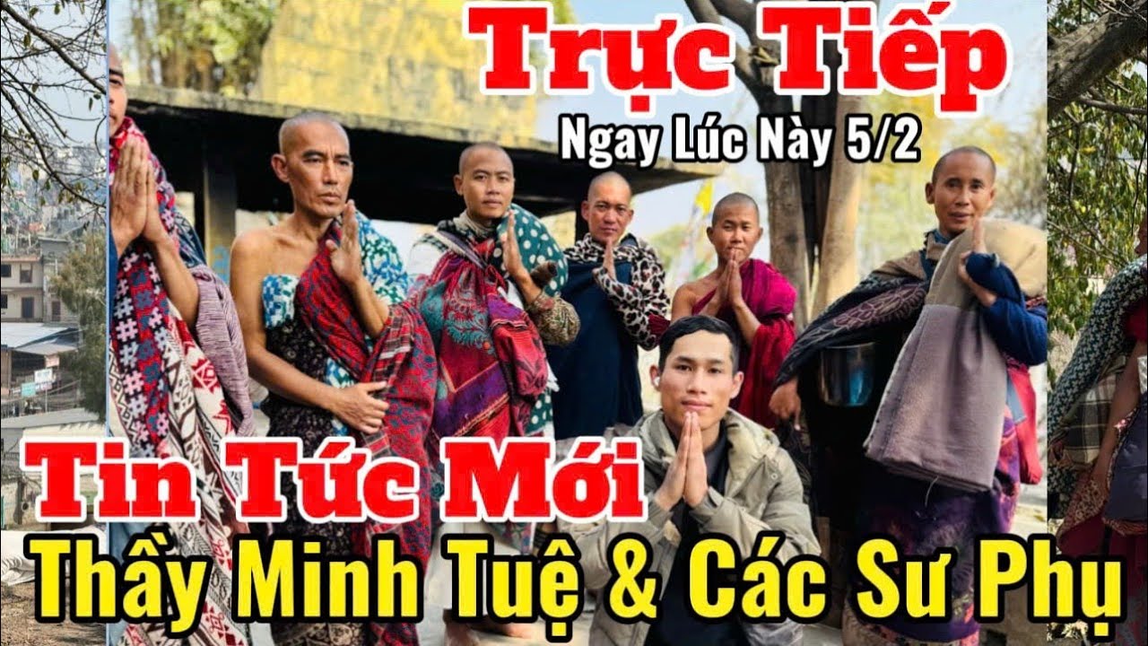 Trực Tiếp Tin Tức Mới Nhất Thầy Minh Tuệ & Các Sư Phụ Ngay Lúc Này 5/3 | #thayminhtue #thienchiukho