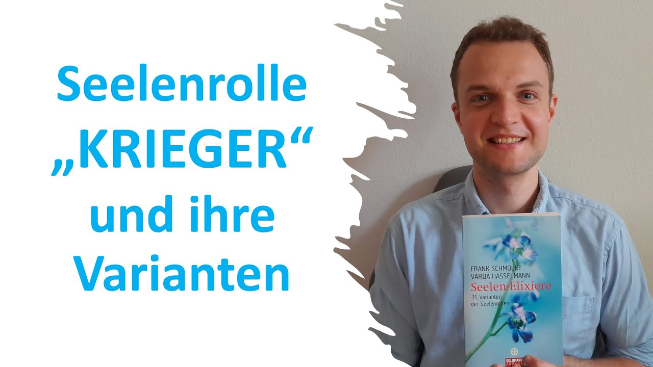 Seelenrolle „KRIEGER“ und ihre Varianten | Kriegerseele | Archetypen der Seele | Varda Hasselmann