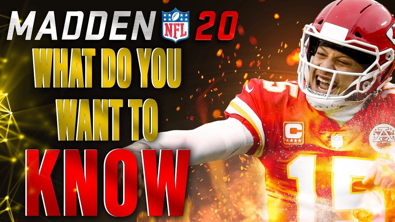 Madden 20 What Do You Want to Know?