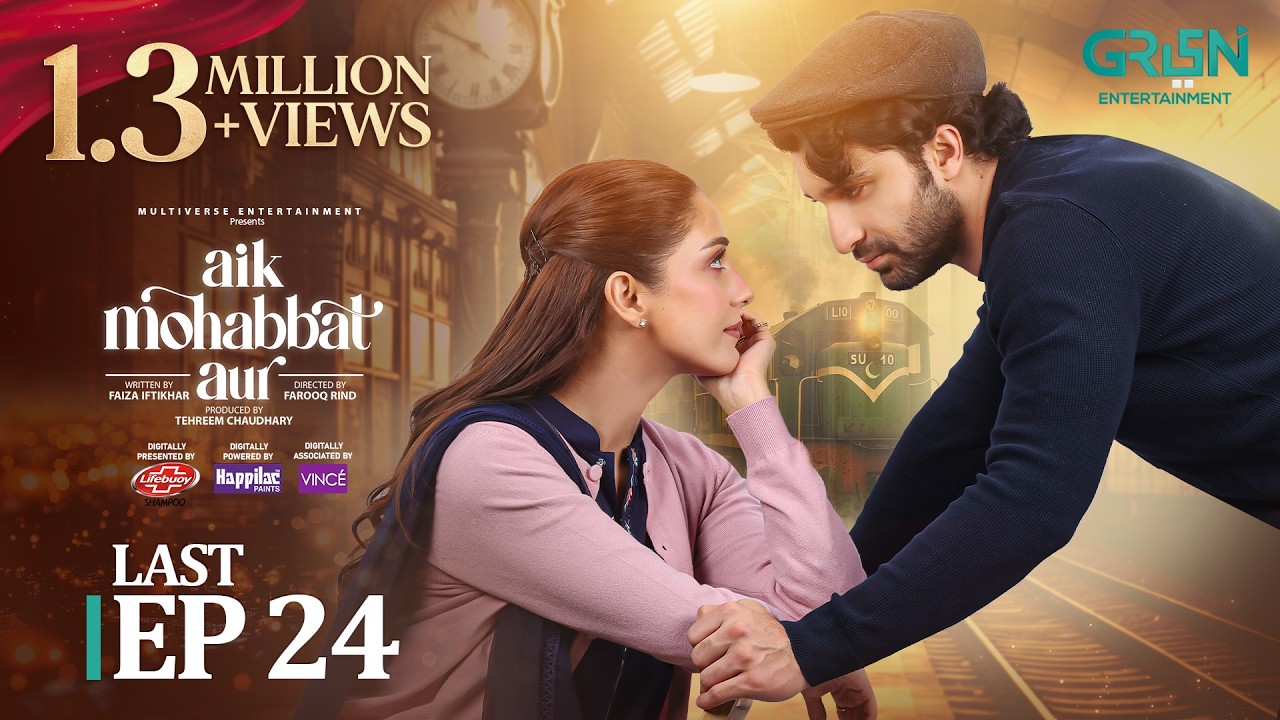 Aik Mohabbat Aur Last Ep 24 (Subtitles) 25 Aug 2026 | Lifebuoy Shampoo, Happilac Paints & Vince Hair