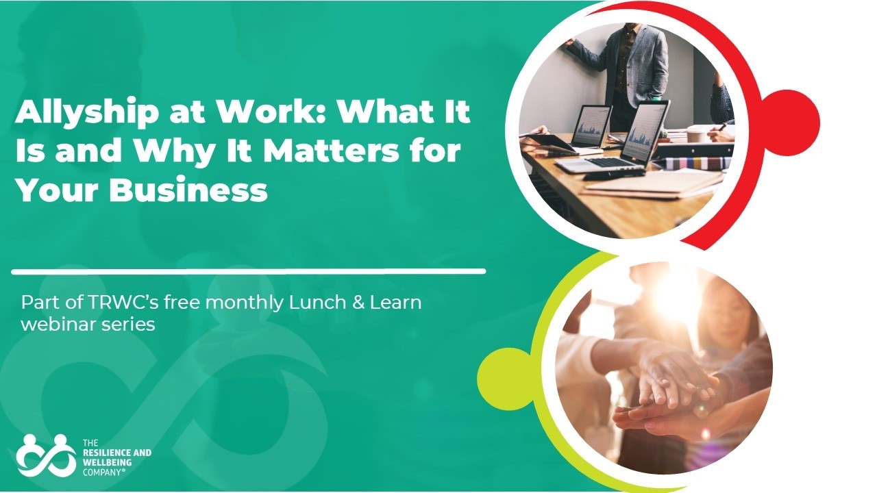 Lunch and Learn - Allyship at work - What it is and why it Matters