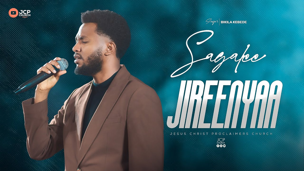 SINGER || BIKILA KEBEDE || SAGALEE JIREENYAA || JCP MULTIMEDIA || 2025