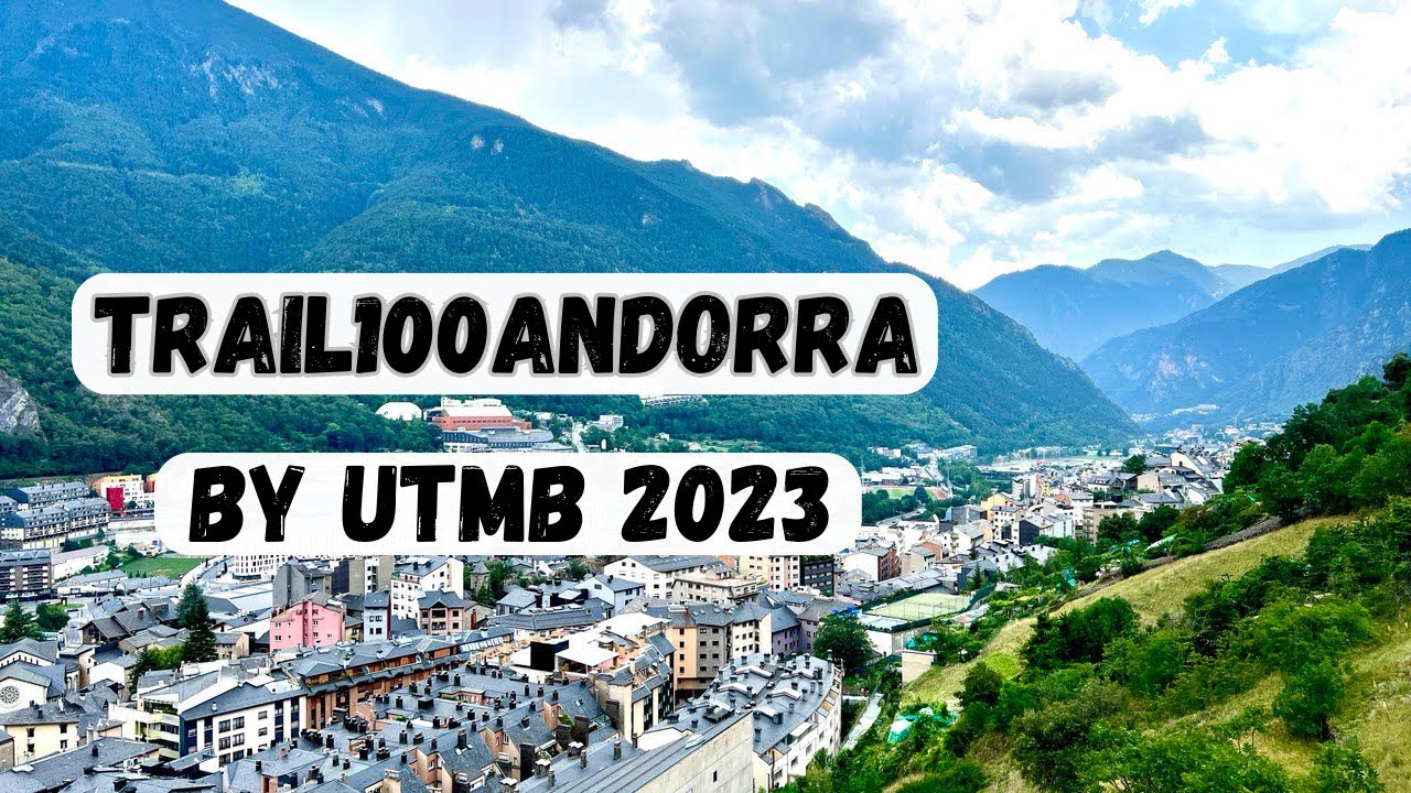 Trail100Andorra By UTMB 2023 - Lo que no se vió