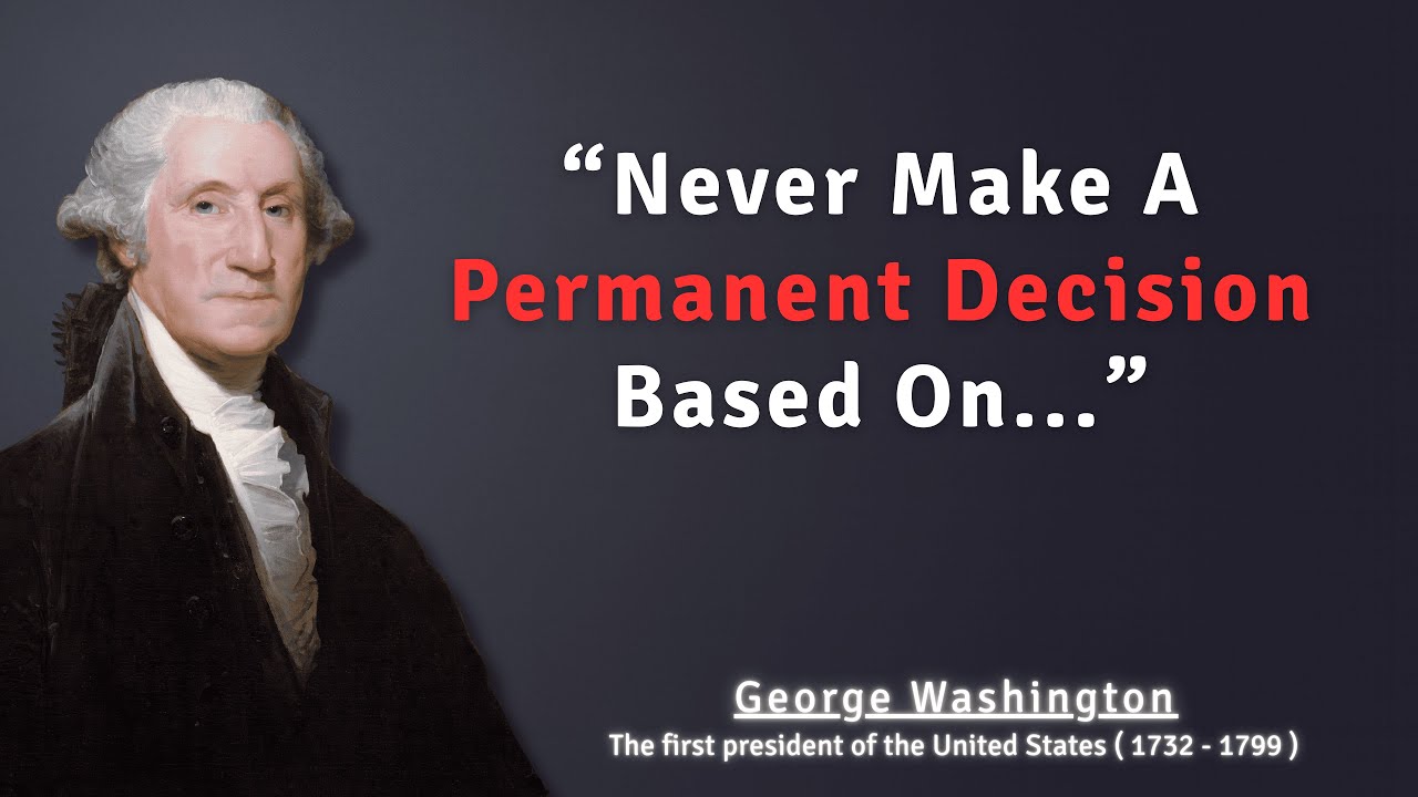 George Washington’s Quote That Could Save You From Regret !