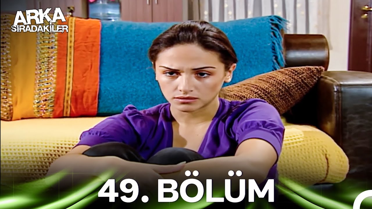 Arka Sıradakiler 49. Bölüm
