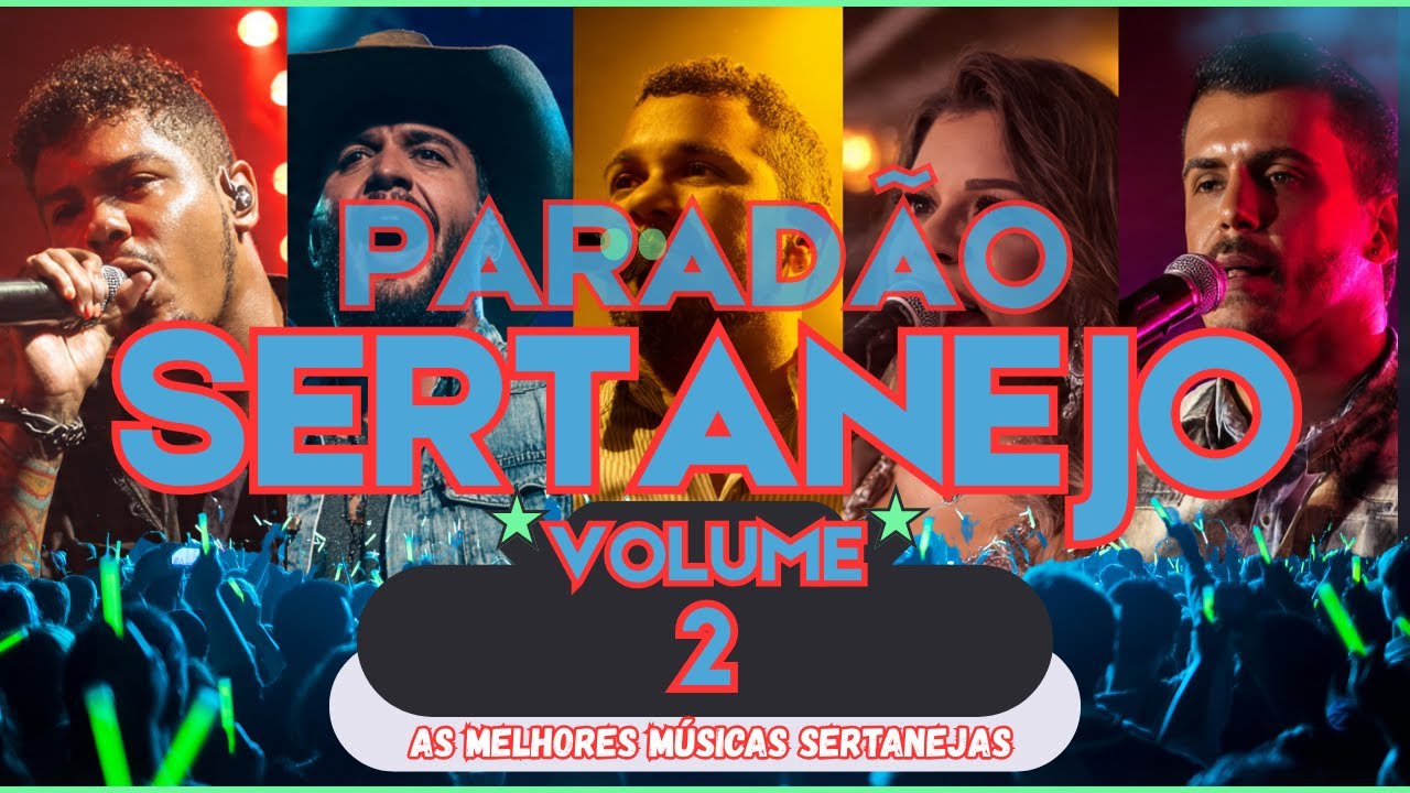 Paradão Sertanejo Volume 2: Ouça os Melhores Sucessos e Lançamentos