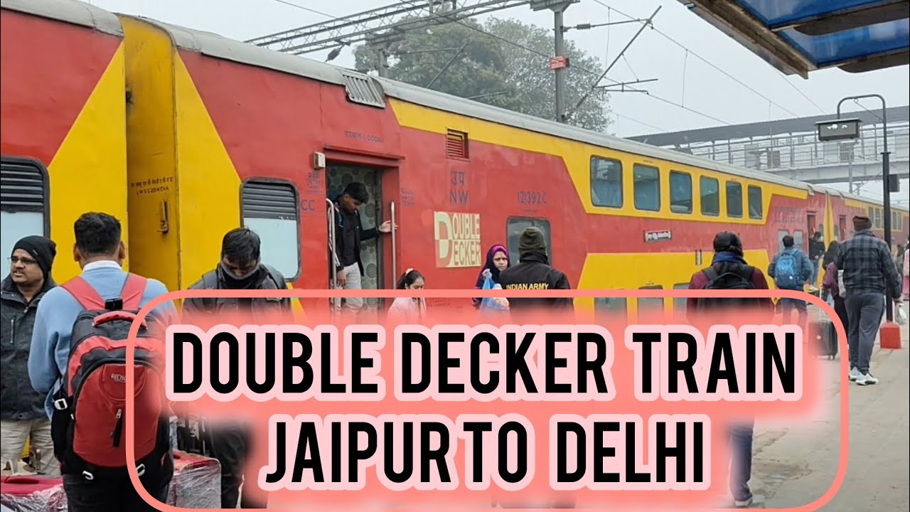 Double the Deck, Double the Fun! 🚆 Jaipur ➡️ Delhi12985 | Sarai Rohilla AC Double Decker Express! 🎬