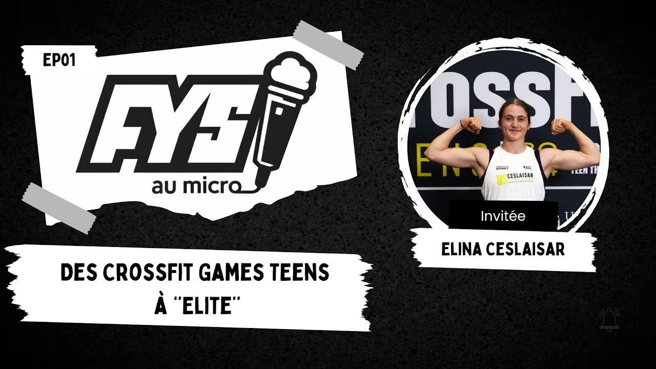 EP01 -  IWT Elina, Des CrossFit Games Teens vers "Elite"