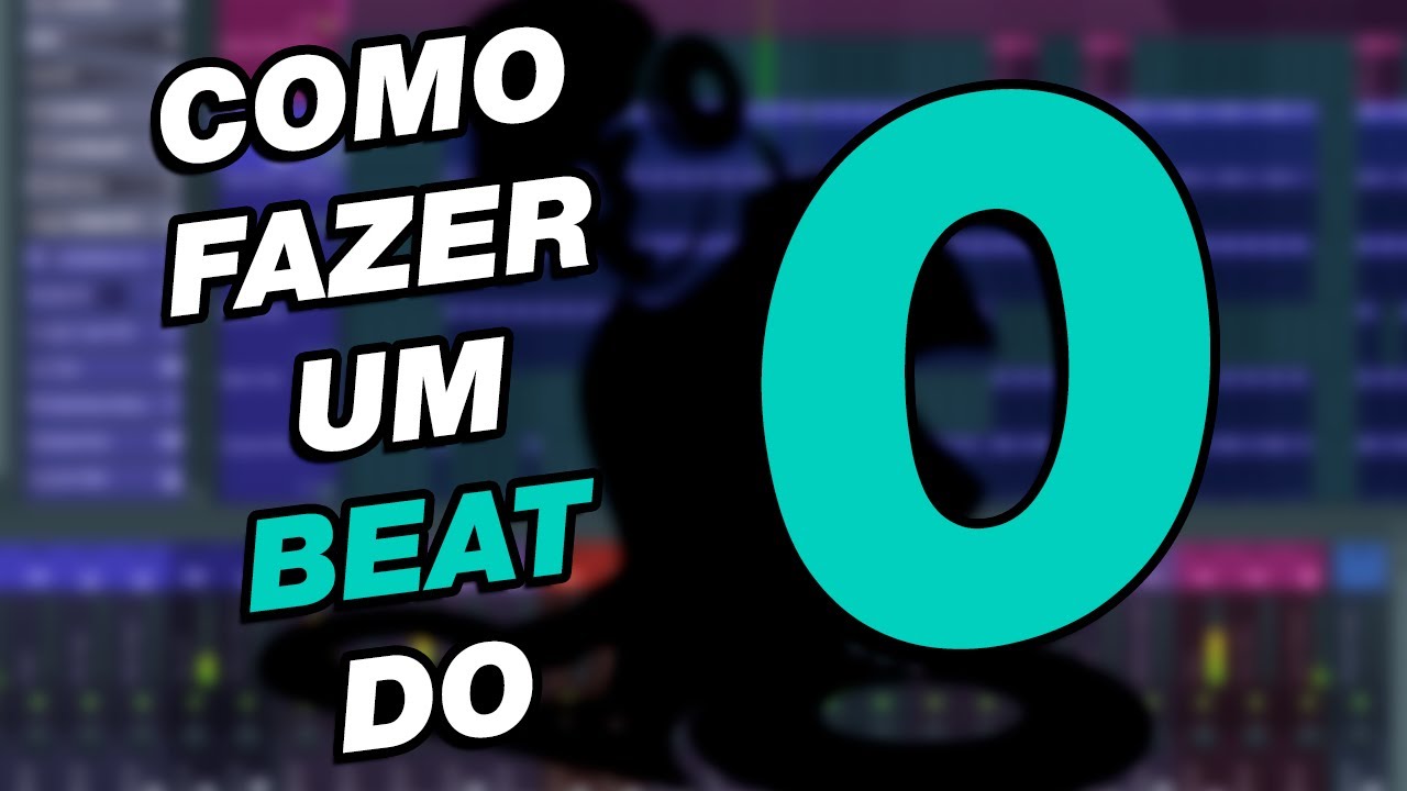 Como fazer um BEAT do ZERO (Tutorial FL Studio)