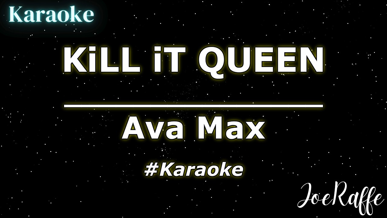 Ava Max - KiLL iT QUEEN (Karaoke)