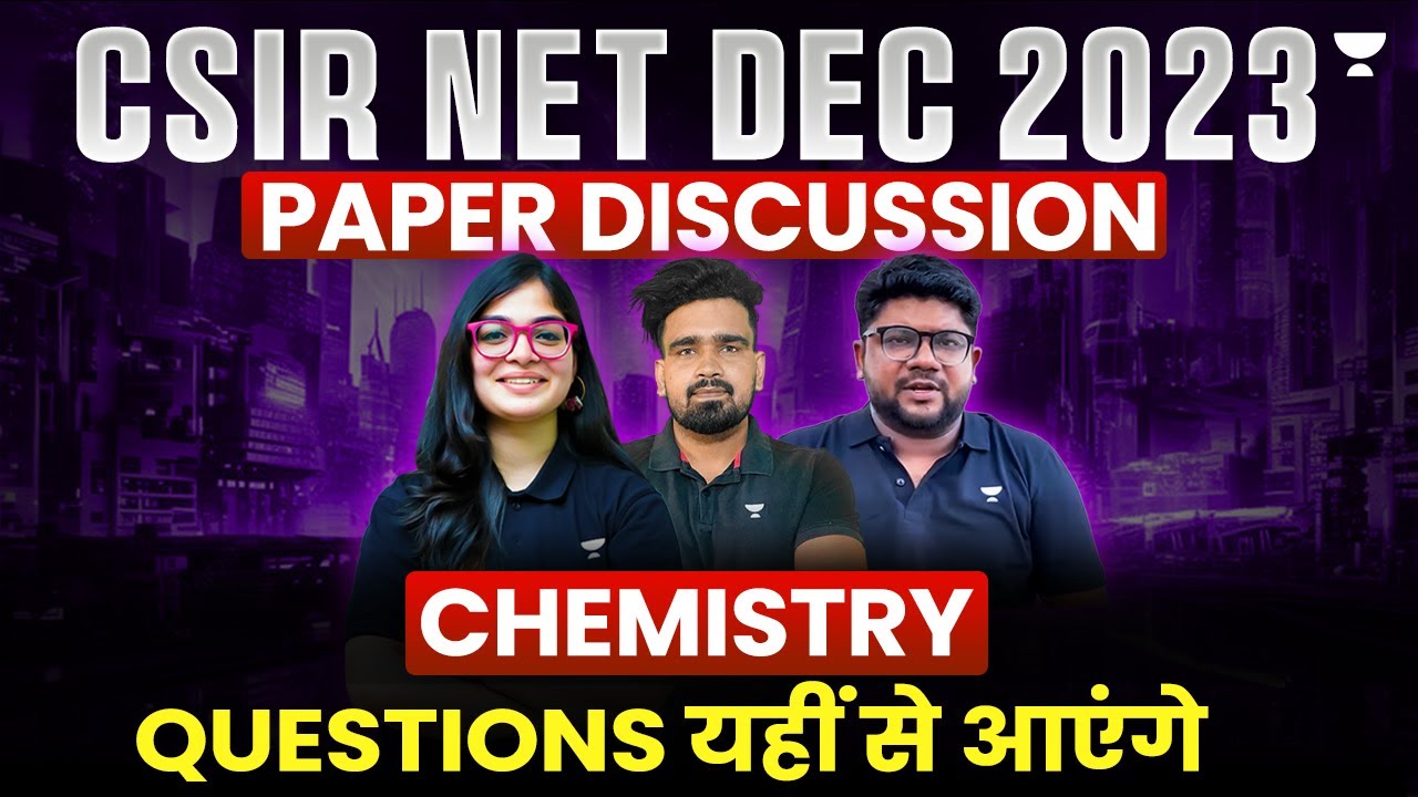 CSIR NET Chemistry Dec 2023 PYQs | CSIR NET Chemical Science June 2024 | #csirnetchemistry2024