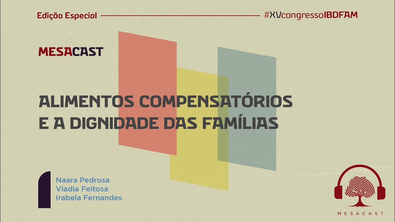 Alimentos Compensat&oacute;rios e a dignidade das fam&iacute;lias