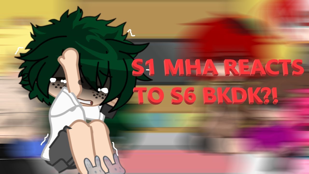 S1 MHA reacts to BKDK (& OchaToga!) TIKTOK || BKDK/BNHA || GACHA CLUB ☆