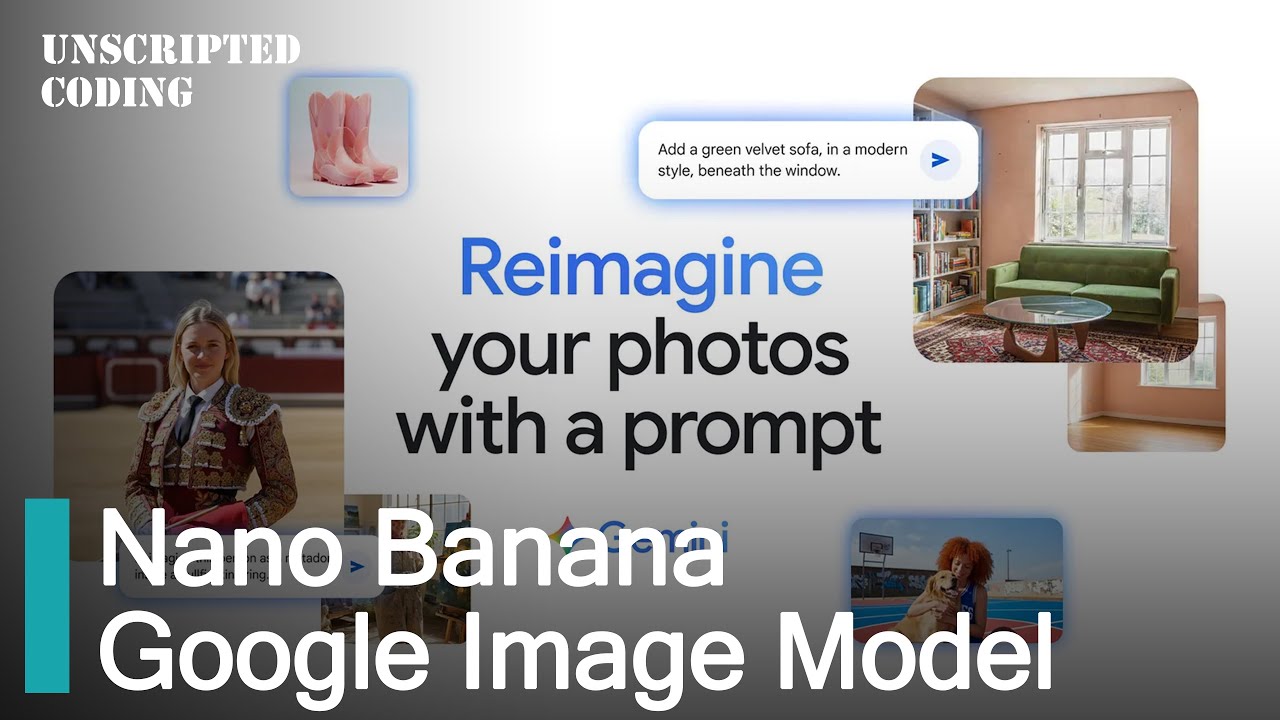 Gemini 2.5 Flash Image or Nano Banana - AI image editing POWERHOUSE | Unscripted Coding
