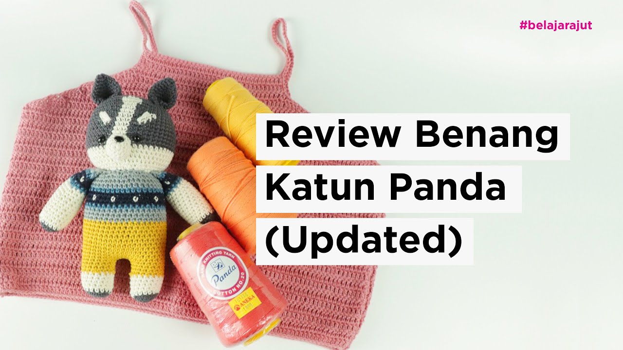 Review Singkat Benang Katun Panda